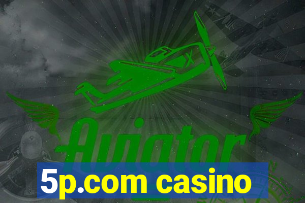 5p.com casino